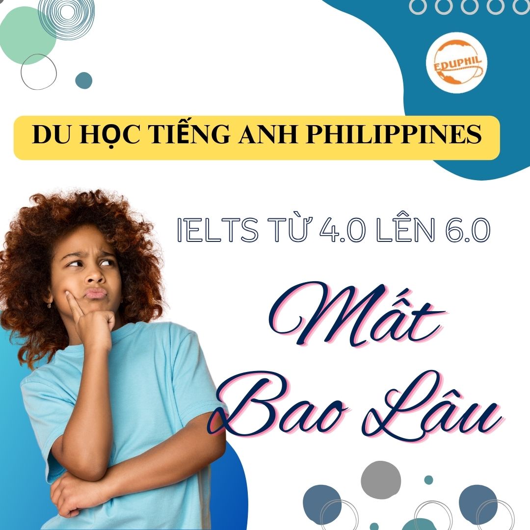 du-hoc-tieng-anh-philippines-ielts-tu-4-0-len-6-0-mat-bao-lau